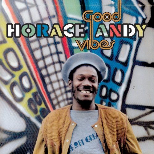 Horace Andy - Good Vibes (1997, Remastered 2017) Lossless