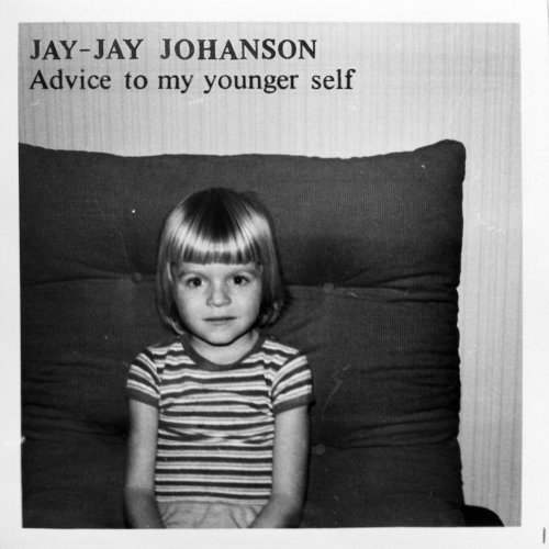 Jay-Jay Johanson - Advice to My Younger Self (2017)