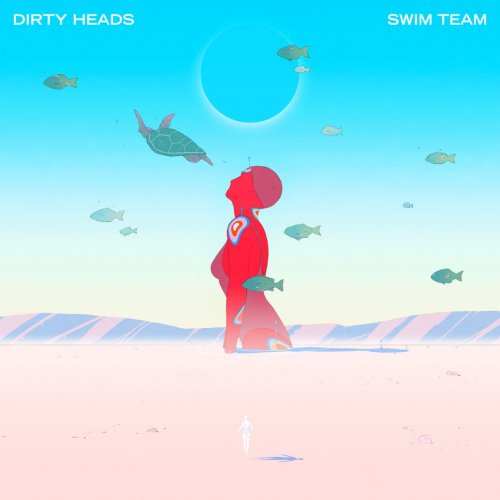Dirty Heads - Swim Team (2017)