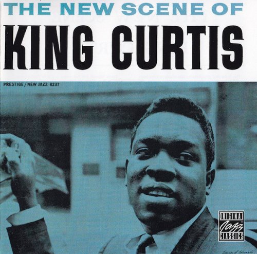 King Curtis - The New Scene of King Curtis (1960) 320 kbps+CD Rip