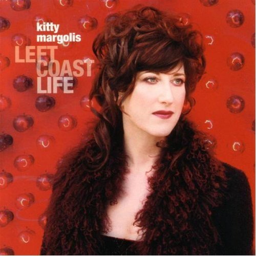 Kitty Margolis - Left Coast Life (2001)