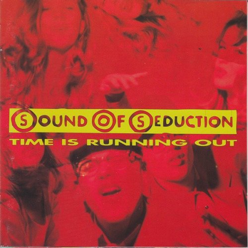Sound Of Seduction - Time Is Running Out (1993)