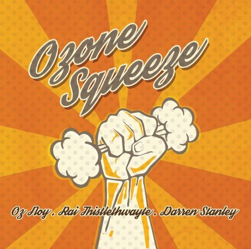 Oz Noy & Ozone Squeeze - Ozone Squeeze (2017)