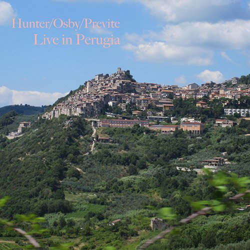 Hunter / Osby / Previte: Latitude - Live In Perugia (2012)