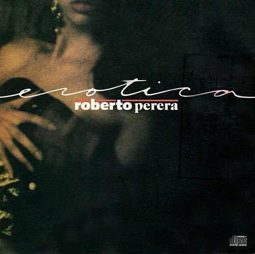 Roberto Perera - Erotica (1990)