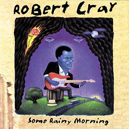 Robert Cray - Some Rainy Morning (1995) CDRip