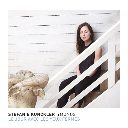 Stefanie Kunckler YMONOS - Le jour avec les yeux fermés (2017)