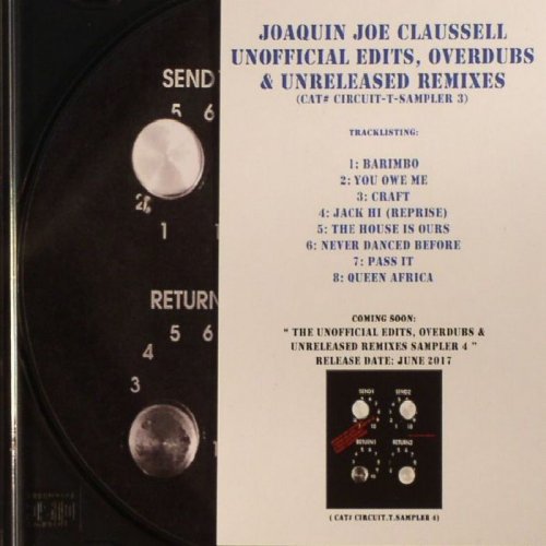 Joaquin Joe Claussell - Unofficial Edits, Overdubs & Unreleased Remixes (Promo Sampler Three) (2017)