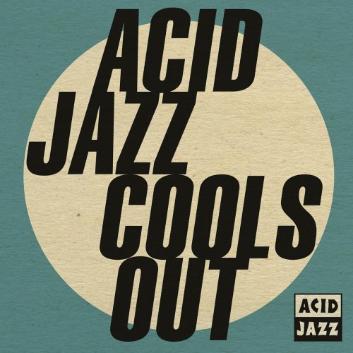 VA - Acid Jazz Cools Out (2017) flac