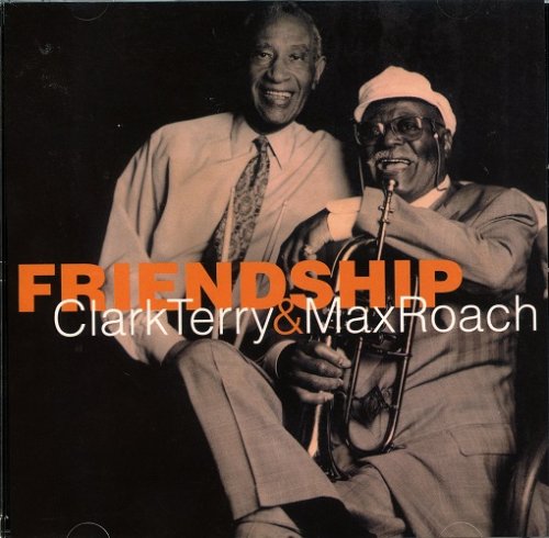 Clark Terry & Max Roach - Friendship (2002) [2005 SACD]