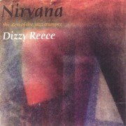 Dizzy Reece ‎– Nirvana - The Zen Of The Jazz Trumpet (2006)
