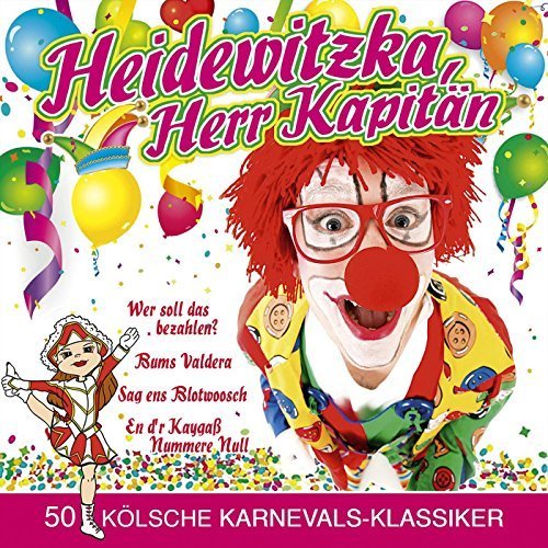 VA - Heidewitzka, Herr Kapitän - 50 Kölsche Karnevals-Klassiker (2016)