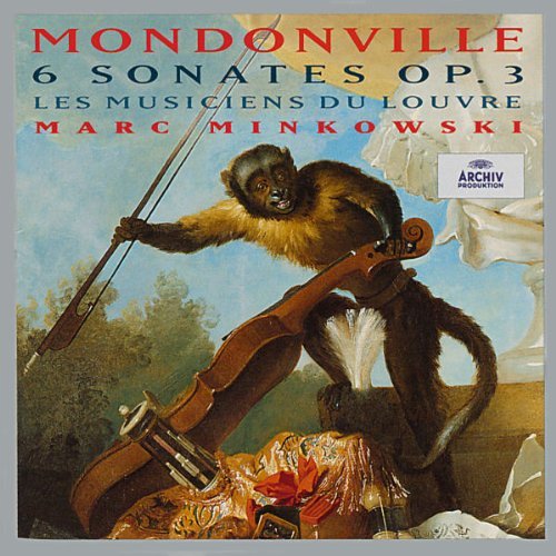 Marc Minkowski & Les Musiciens du Louvre - Mondonville: 6 Sonates Op. 3 (1998)