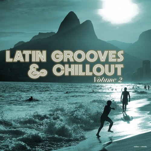 VA - Latin Grooves & Chillout Vol 2 (2017)