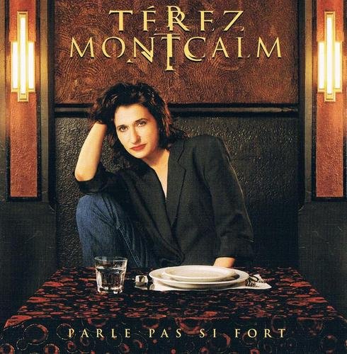 Terez Montcalm - Parle Pas Si Fort (1997)