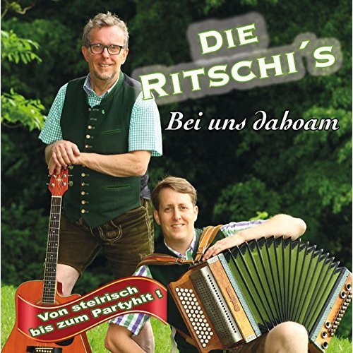 Die Ritschi's - Bei Uns Dahoam (2017)