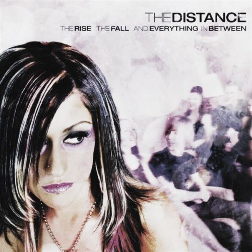 The Distance - The Rise, The Fall And Everything In Between (2017)