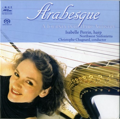 Isabelle Perrin, Northwest Sinfonietta, Christophe Chagnard - Arabesque, A Journey into Harp   Artistry (2004) [SACD]