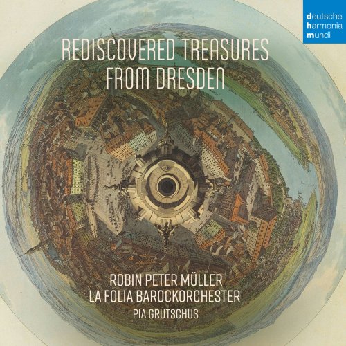 La Folia Barockorchester - Rediscovered Treasures from Dresden (2017) [Hi-Res]