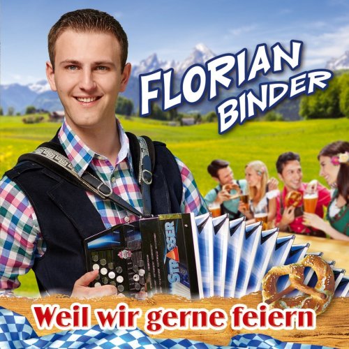 Florian Binder - Weil Wir Gerne Feiern (2017)