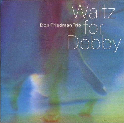 Don Friedman Trio - Waltz for Debby (2003) [SACD]
