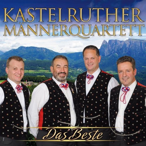 Kastelruther Männerquartett - Das Beste (2017)