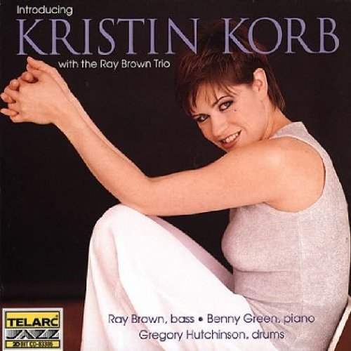 Kristin Korb and Ray Brown Trio - Introducing Kristin Korb With The Ray Brown Trio