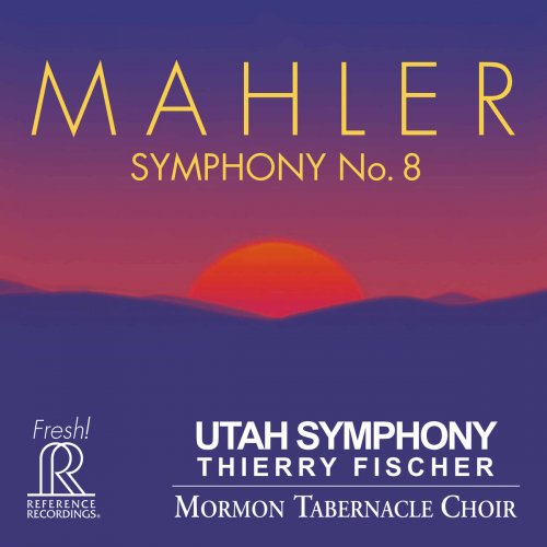 Utah Symphony Orchestra, Barry Banks - Mahler: Symphony No. 8 in E-Flat Major "Symphony of a Thousand" (Live) (2017)
