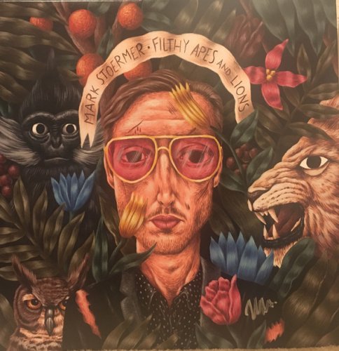 Mark Stoermer - Filthy Apes and Lions (2017)