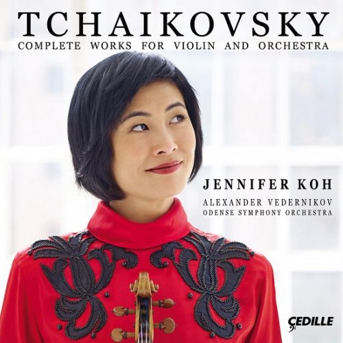 Jennifer Koh, Odense Symphony Orchestra, Alexander Vedernikov - Tchaikovsky: Complete Works for Violin and Orchestra (2016) [HDTracks]