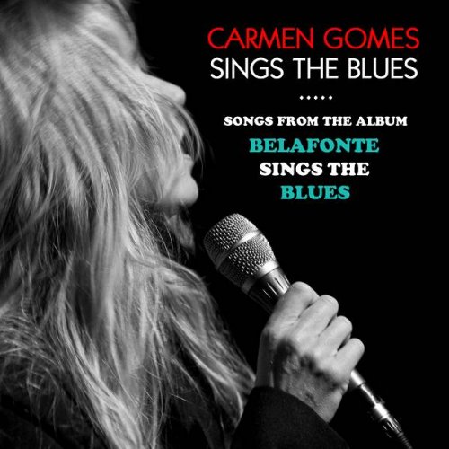 Carmen Gomes Inc. - Carmen Gomes Sings The Blues (2017) [Hi-Res]