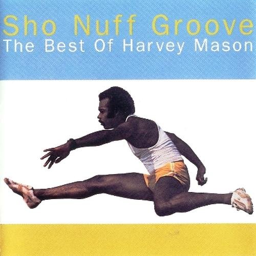 Harvey Mason - Sho Nuff Groove: The best of Harvey Mason (1999) Lossless