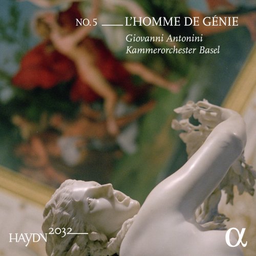 Kammerorchester Basel & Giovanni Antonini - Haydn 2032, Vol. 5: L'homme de génie (2017) [Hi-Res]