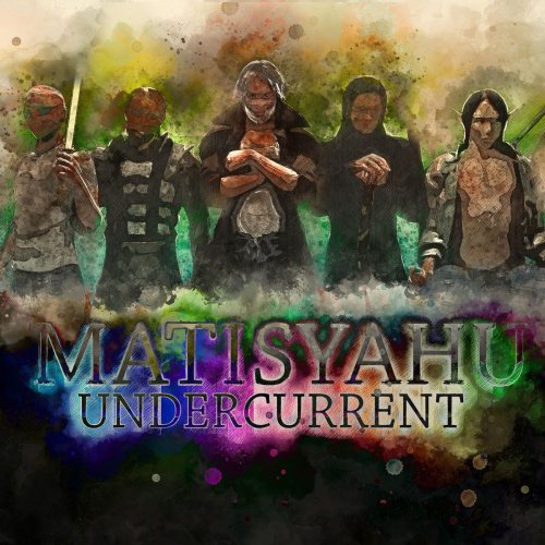 Matisyahu - Undercurrent (2017) [Hi-Res]