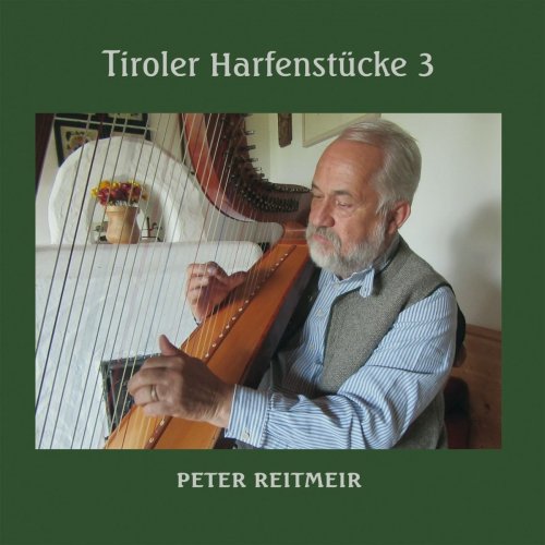 Peter Reitmeir - Tiroler Harfenstücke III (2017)