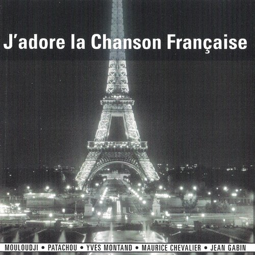 VA - J'adore La Chanson Francaise, Vol.3 (2005)