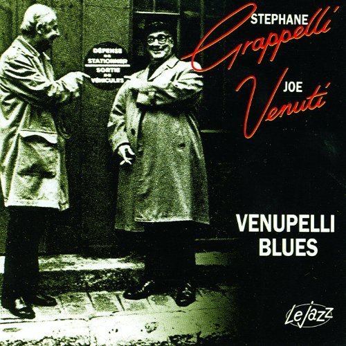 Stephane Grappelli & Joe Venuti - Venupelli Blues (1969)
