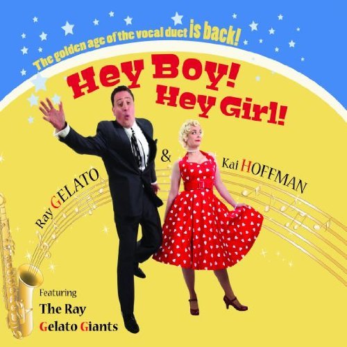 Ray Gelato & Kai Hoffman (feat. The Ray Gelato Giants) - Hey Boy! Hey Girl! (2010)