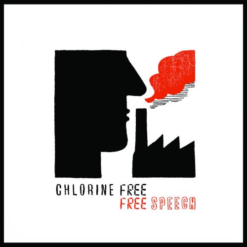 Chlorine Free - Free Speech (2017) Hi-Res