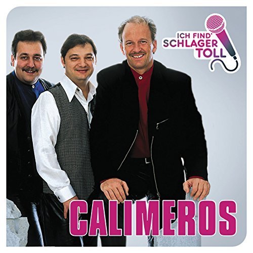 Calimeros - Ich Find' Schlager Toll (2017)