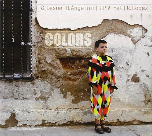 Gerard Lesne, Bruno Angelini, Jean-Philippe Viret, Ramon Lopez - Colors (2007)