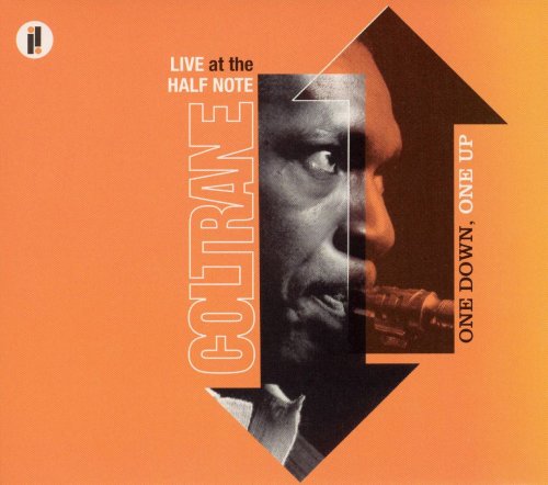 John Coltrane - One Down, One Up (Live at the Half Note) (2005)