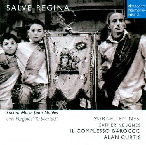 Catherine Jones, Mary-Ellen Nesi, Alan Curtis & Il Complesso Barocco - Leo, Pergolesi & Scarlatti: Salve Regina (2009)