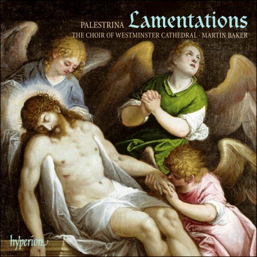 Westminster Cathedral Choir & Martin Baker - Palestrina: Lamentations (2007)
