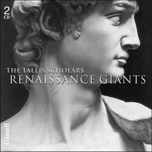 The Tallis Scholars - Renaissance Giants (2006)