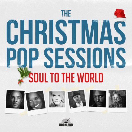 Soul To The World - The Christmas Pop Sessions (2017)