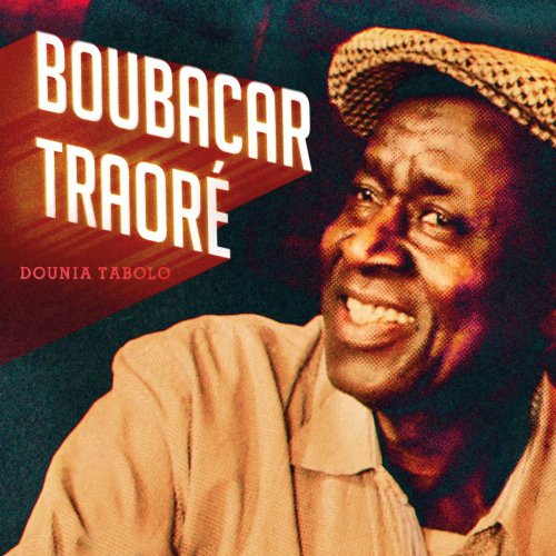 Boubacar Traoré - Dounia Tabolo (2017) [Hi-Res]
