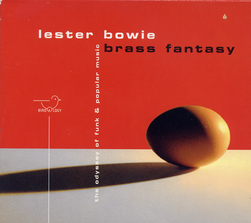 Lester Bowie's Brass Fantasy - The Odyssey of Funk & Popular Music (1998/2002)