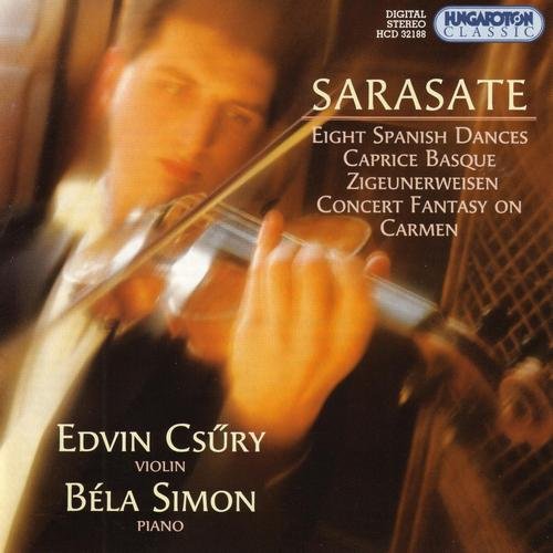 Edvin Csury, Bela Simon - Sarasate: Eight Spanish Dances, Caprice Basque, Zigeunerweisen, Concert Fantasy on Carmen (2002)