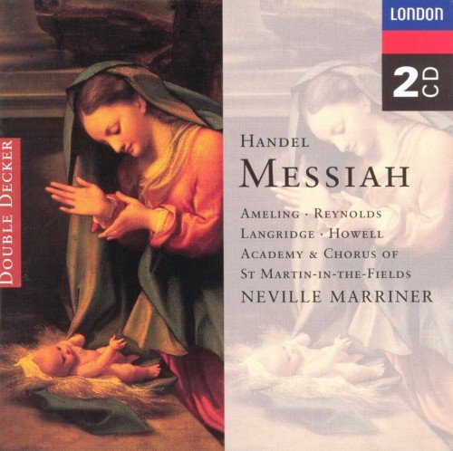 Neville Marriner & The Academy And Chorus Of St. Martin-In-The-Fields - Handel: Messiah (1995)
